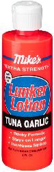 Mikes lunker lotion tuna/garlic